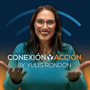 Conexión y Acción by Yulis Rondón