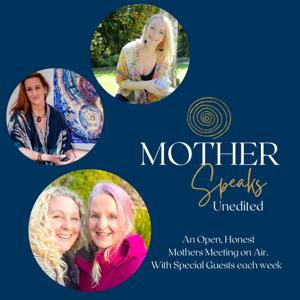 Mother Speaks; Unedited