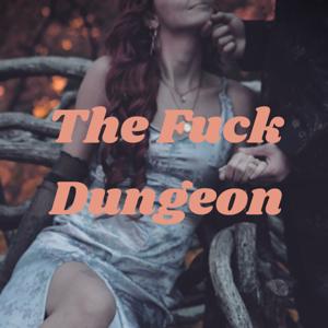 The Fuck Dungeon