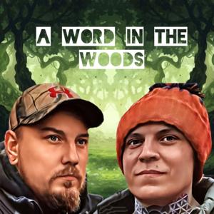 A Word in the Woods