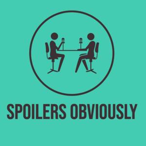 Spoilers Obviously
