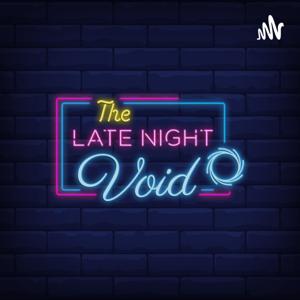 The Late Night Void