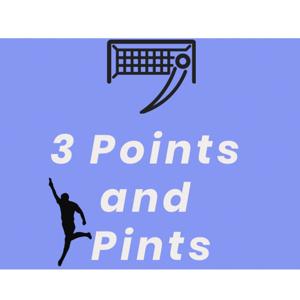 3 POINTS AND PINTS