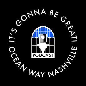 Ocean Way Nashville's It's Gonna Be Great Podcast