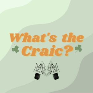 What's the Craic?