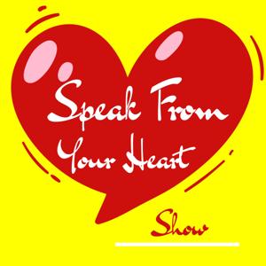 Speak From Your Heart Show