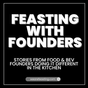 Feasting with Founders