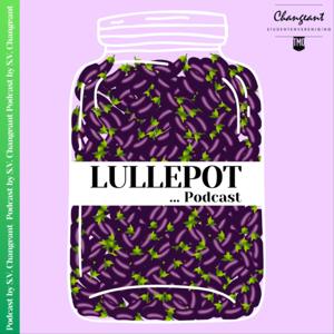 Lullepot Podcast