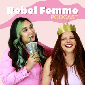 Rebel Femme Podcast