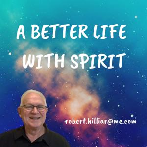A Better Life With Spirit