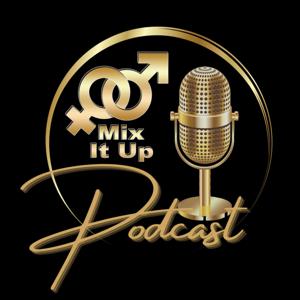 The Mix It Up Podcast