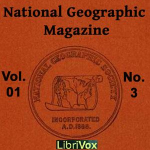 National Geographic Magazine Vol. 01 No. 3, The by National Geographic Society