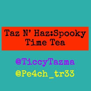 Taz N' Haz:Spooky Time Tea