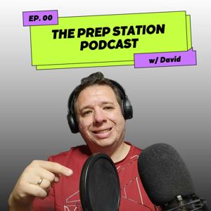 The Prep Station Podcast