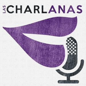 Las Charlanas Podcast