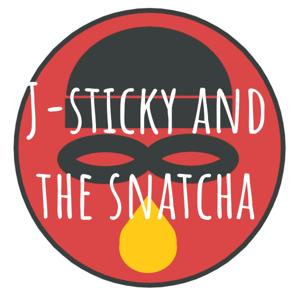 J-sticky and the snatcha