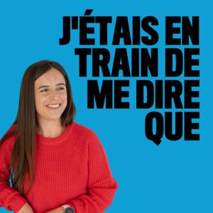 J’étais en train de me dire que