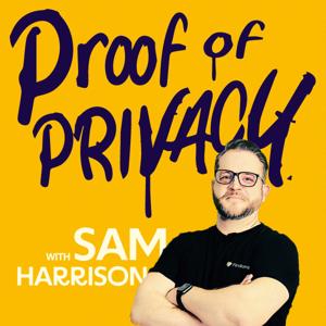 Proof of Privacy Podcast