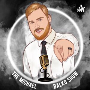 The Michael Balko Show