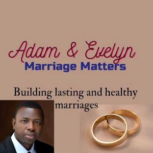 ADAM AND EVELYN MARRIAGE MATTERS