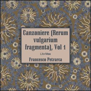 Canzoniere (Rerum vulgarium fragmenta), vol. 1 by Francesco Petrarca (1304 - 1374)