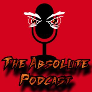 The Absolute Podcast