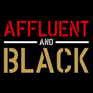 Affluent & Black Podcast