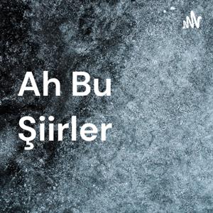 Ah Bu Şiirler