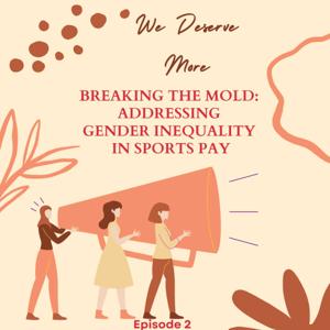 Breaking the Mold: Addressing Gender Inequality in Sports Pay