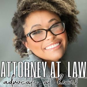 Attorney at Law, Advocate at Heart