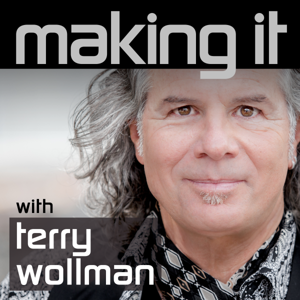 "Making It" with Terry Wollman
