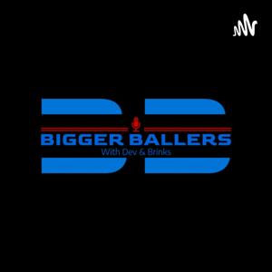 Bigger Baller's Podcast