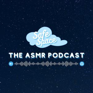 Safe Space ASMR Podcast