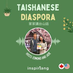 Taishanese Diaspora 家家講台山話