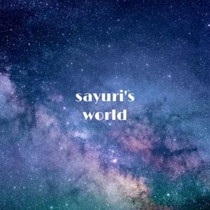 sayuri’s world