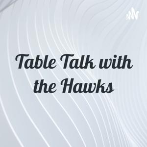 Table Talk with the Hawks