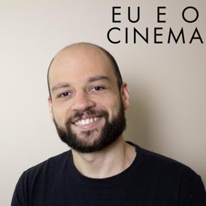 Eu e o Cinema