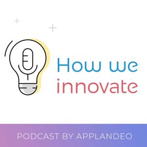 How We Innovate Podcast by Applandeo