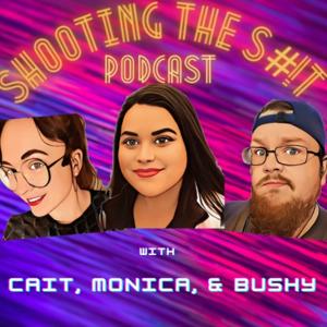 Shooting the s#!t