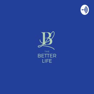 The Better Life