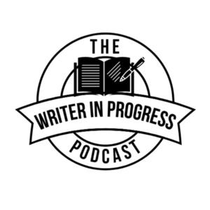 Writer In Progress Podcast