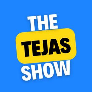 The Tejas Show