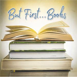 But First...Books