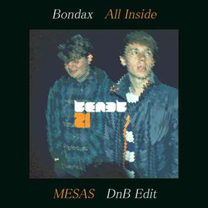 Bondax-All Inside (MESAS DnB Edit)