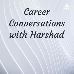 Career Conversations with Harshad