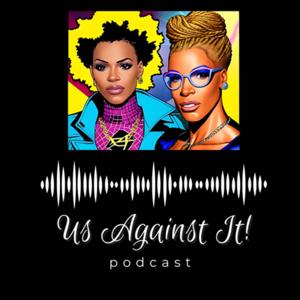 Us Against It!
