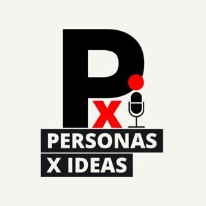 PERSONAS X IDEAS Con Luis Lima