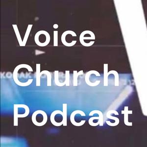 Voice Church Podcast