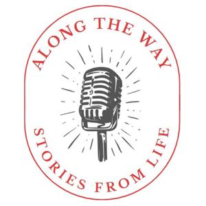 Along the Way: Stories from Life