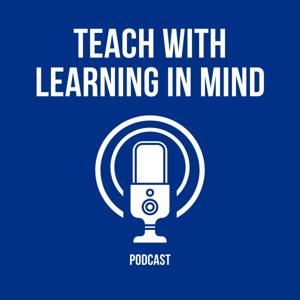 Teach with Learning in Mind